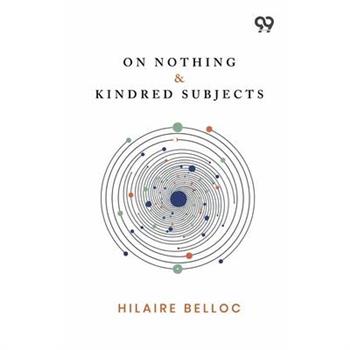 On Nothing & Kindred Subjects
