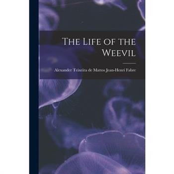 The Life of the Weevil