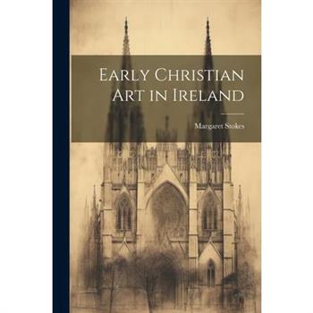 Early Christian Art in Ireland