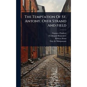 The Temptation Of St. Antony. Over Strand And Field