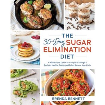 The 30-Day Sugar Elimination Diet