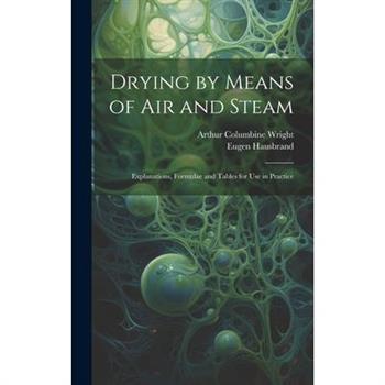 Drying by Means of Air and Steam