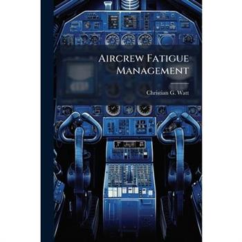 Aircrew Fatigue Management