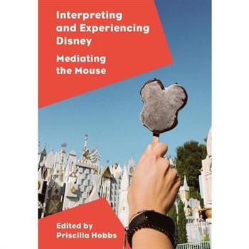 Interpreting and Experiencing Disney