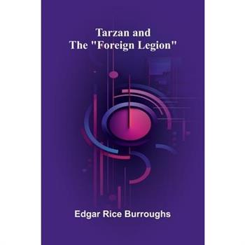 Tarzan and the "Foreign Legion"