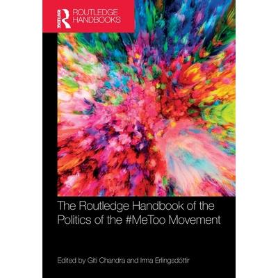 The Routledge Handbook of the Politics of the #Metoo Movement
