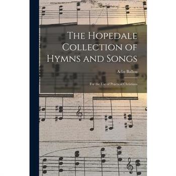 The Hopedale Collection of Hymns and Songs