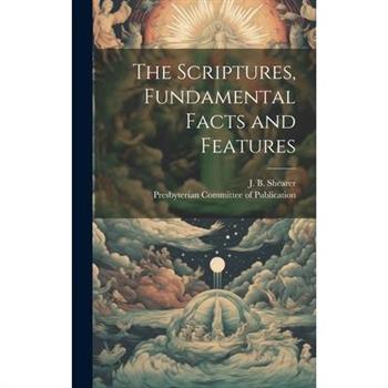 The Scriptures, Fundamental Facts and Features