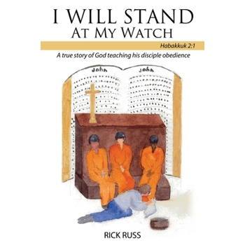 I Will Stand At My Watch