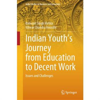 Indian Youth's Journey from Education to Decent Work Indian Youth's Journey from Education to Decent Work