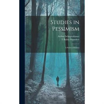Studies in Pessimism