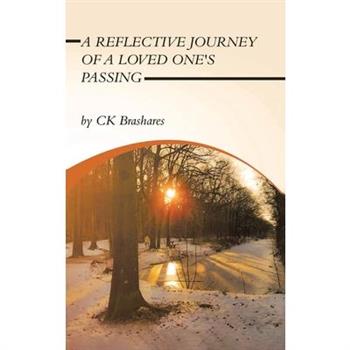 A Reflective Journey of a Loved One's Passing