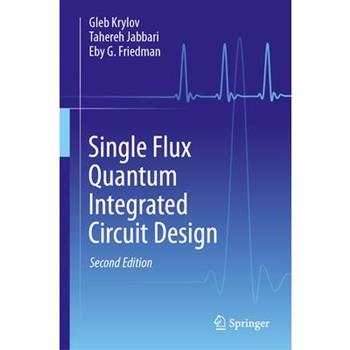 Single Flux Quantum Integrated Circuit Design