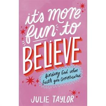It's More Fun to Believe