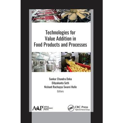 Technologies for Value Addition in Food Products and Processes