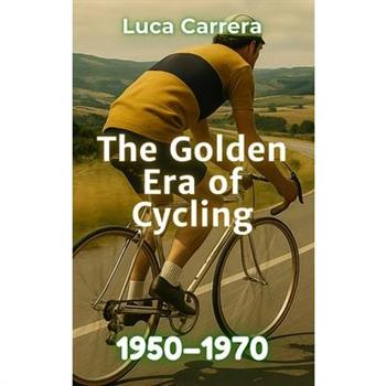 The Golden Era of Cycling