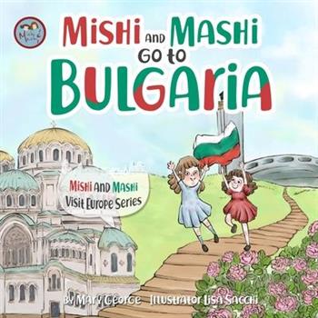 Mishi and Mashi go to Bulgaria