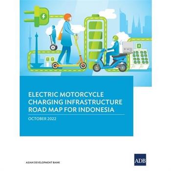 Electric Motorcycle Charging Infrastructure Road Map for Indonesia