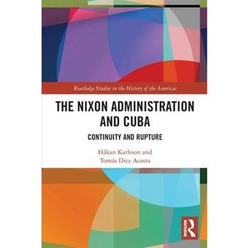 The Nixon Administration and Cuba