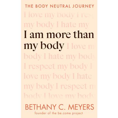 I Am More Than My Body