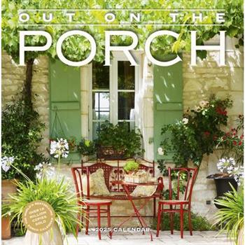 Out on the Porch Wall Calendar 2025