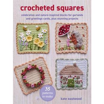 Crocheted Squares: 35 Patterns to Make
