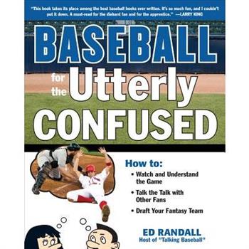 Baseball for the Utterly Confused