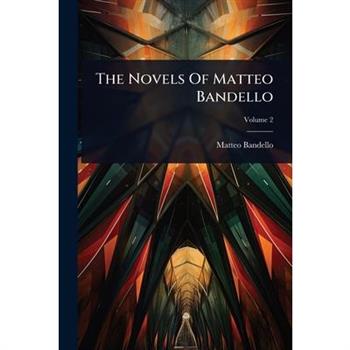 The Novels Of Matteo Bandello