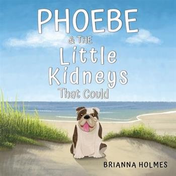 Phoebe & The Little Kidneys That Could