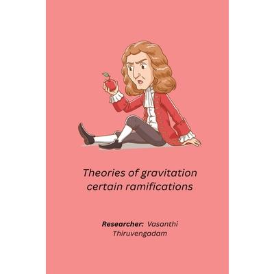 Theories of gravitation certain ramifications