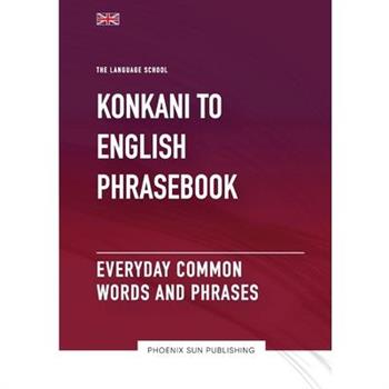 Konkani To English Phrasebook - Everyday Common Words And Phrases
