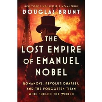 The Lost Empire of Emanuel Nobel