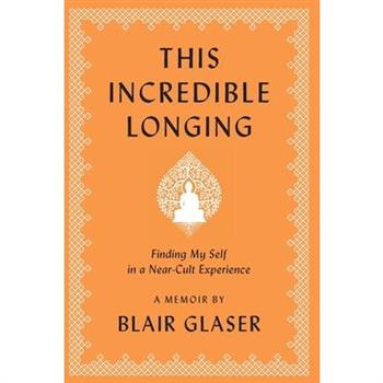 This Incredible Longing