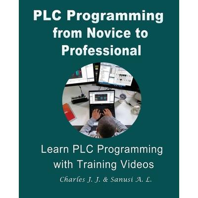 PLC Programming from Novice to Professional