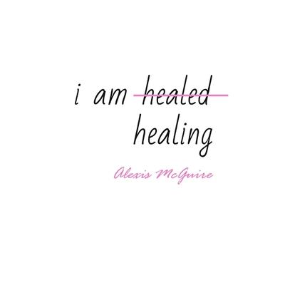 I Am Healing