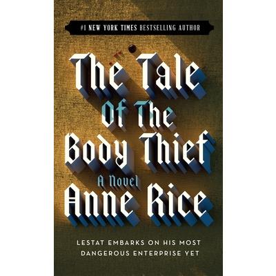 The Tale of the Body Thief (The Vampire Chronicles #4)