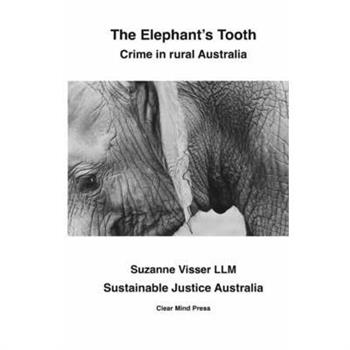 The Elephant’s Tooth, Crime in Rural Australia
