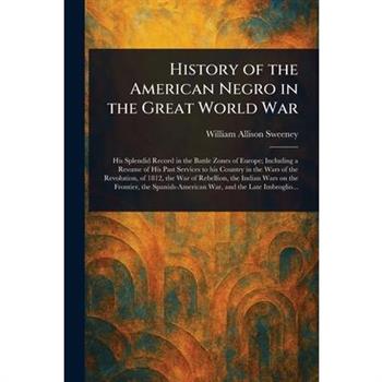 History of the American Negro in the Great World War
