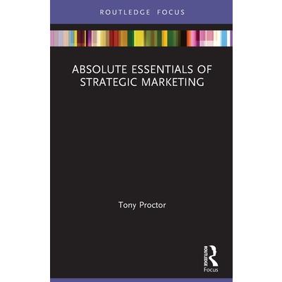 Absolute Essentials of Strategic Marketing