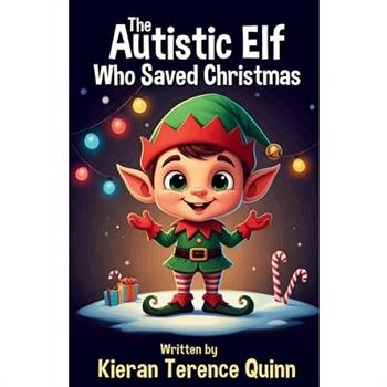 The Autistic Elf Who Saved Christmas