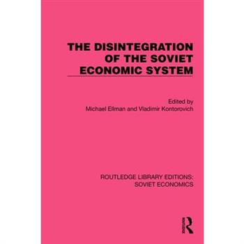 The Disintegration of the Soviet Economic System