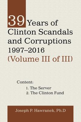 39 Years of Clinton Scandals and Corruptions 1997?016