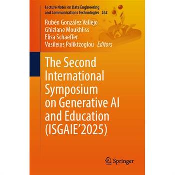 The Second International Symposium on Generative AI and Education (Isgaie'2025)