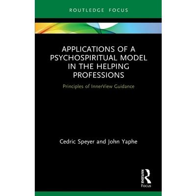 Applications of a Psychospiritual Model in the Helping Professions