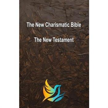 The New Charismatic Bible