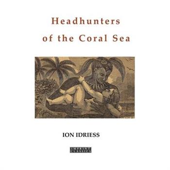 Headhunters of the Coral Sea