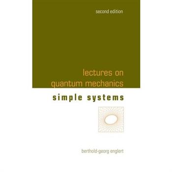 Lectures on Quantum Mechanics (Second Edition) - Volume 2: Simple Systems