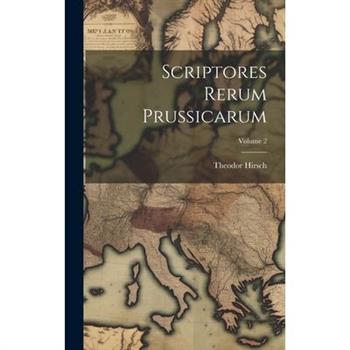 Scriptores Rerum Prussicarum; Volume 2
