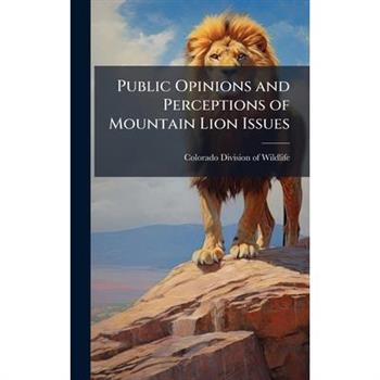 Public Opinions and Perceptions of Mountain Lion Issues