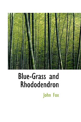 Blue-Grass and Rhododendron